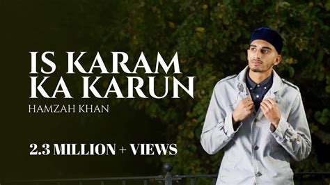 Is Karam Ka Karun Shukar Kaise Ada Hamzah Khan Official Video YouTube