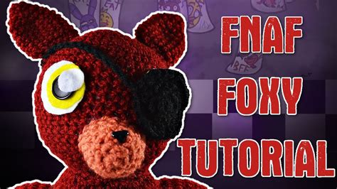 Crochet Fnaf Five Nights At Freddys Foxy Amigurumi Tutorial Youtube