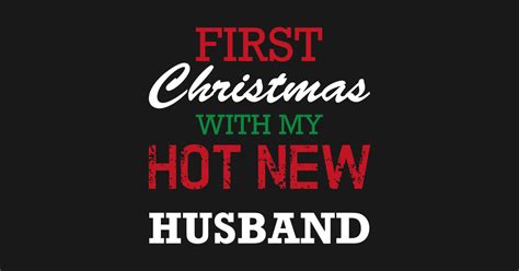 First Christmas With My Hot New Husband First Christmas With My Hot New Husband Long Sleeve