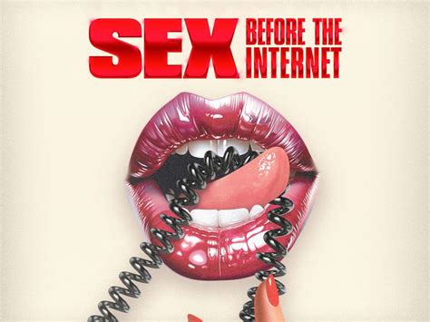 Sex Before The Internet Where To Watch And Stream Online Reelgood