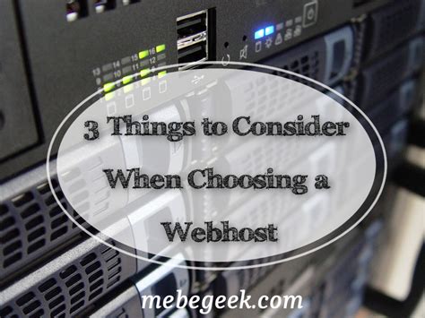 Things To Consider When Choosing A Webhost Mebe Geek