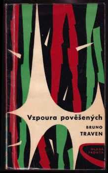 Vzpoura pověšených Bruno Traven 1962