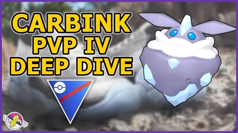 CARBINK PVP IV DEEP DIVE Pokémon GO YouTube