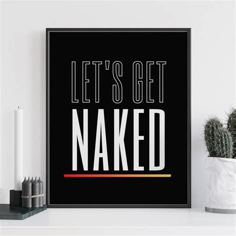 Lets Get Naked Print Etsy