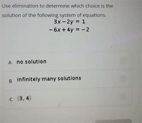 Use Elimination To Determine Which Choice Is The Solution Of The