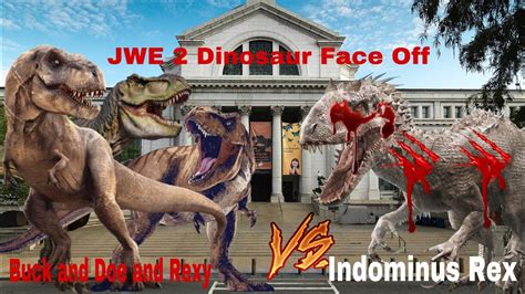 Jwe 2 Dinosaur Face Off Buck And Doe And Rexy 2022 Vs Indominus Rex 2024 Youtube