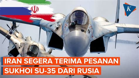 Berita Harian Iran Pesan Rudal Dan Pesawat Sukhoi Dari Rusia Terbaru