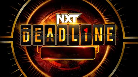 Nxt Deadline Replay Green Screen Youtube