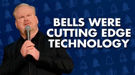 When Bells Were Cutting Edge Technology Jim Gaffigan Dark Pale YouTube