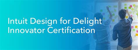 Intuit Design For Delight Innovator Certification قيمة الحلول لتقنية