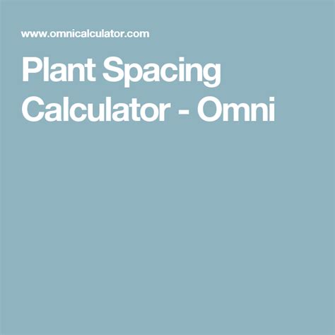 Plant Spacing Calculator Omni Plant Spacing Plants Construction