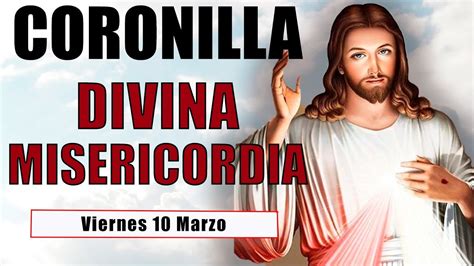 Coronilla A La Divina Misericordia De Hoy Viernes De Marzo