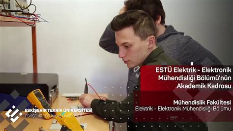 Elektrik Elektronik Mühendisliği Bölümü 2 ESKİŞEHİR TEKNİK