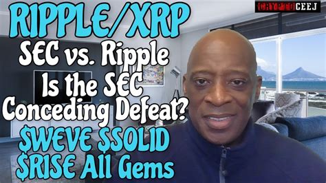 Ripplexrp Daily News Sec Vs Ripple Is The Sec Conceding Defeat Weve