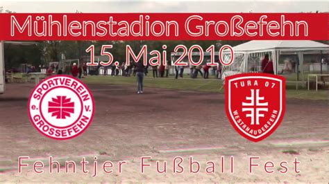 SV Großefehn TuRa 07 Westrhauderfehn 15 05 2010 YouTube