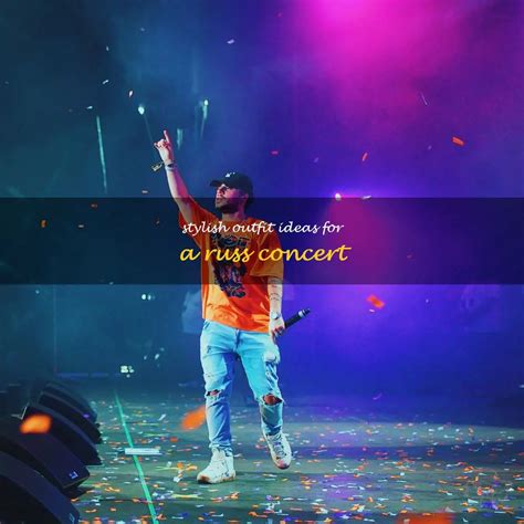 Stylish Outfit Ideas For A Russ Concert | ShunVogue