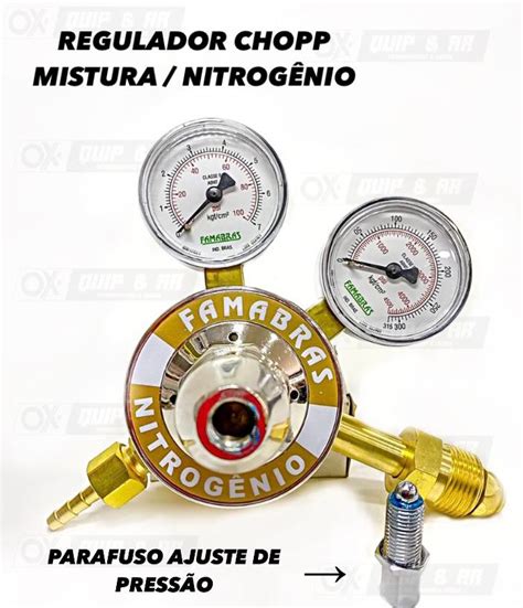 REGULADOR CIL NITROGENIO MISTURA CHOPP FRN 140 FAMABRAS Oxquip Ar