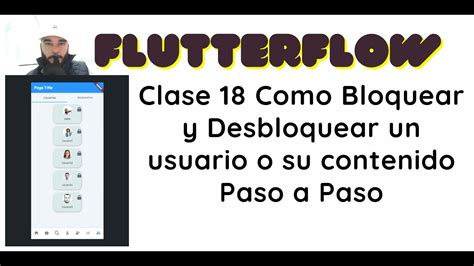 Flutterflow Calse 18 Como Bloquear Y Desbloquear Un Usuario Y Su