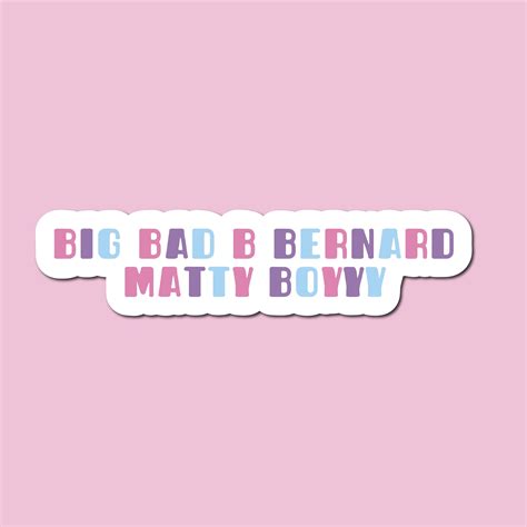 Big Bad B Bernard Matty Boyyy - Sturniolo Triplets Sticker | Triplet