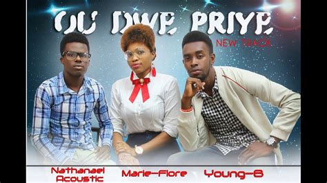 Ou Dwe Priye Oficial Audio Youtube