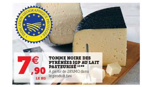 Promo Tomme Noire Des Pyr N Es Igp Au Lait Pasteuris Chez Super U