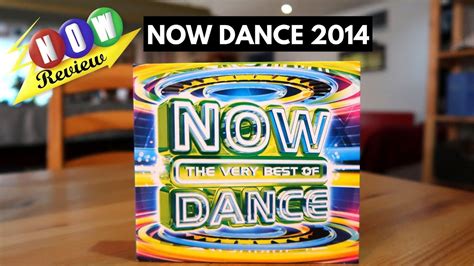 The Very Best Of Now Dance The Now Review Youtube