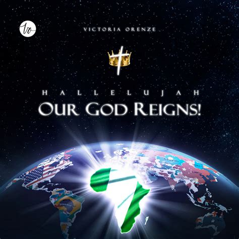 Hallelujah Our God Reigns Song By Victoria Orenze Spotify