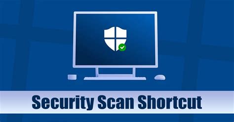 Hur Man Ställer In Genvägar För Windows Security Scan I Windows 11