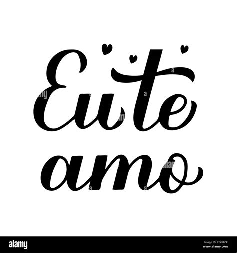 Eu Te Amo Caligrafía Letras De Mano Te Amo Inscripción En Portugués