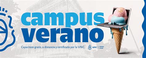 El Campus Virtual De La Unc Lanza Sus Cursos De Verano Universidad