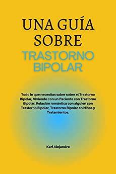 Una Gu A Sobre Trastorno Bipolar Todo Lo Que Necesitas Saber Sobre El