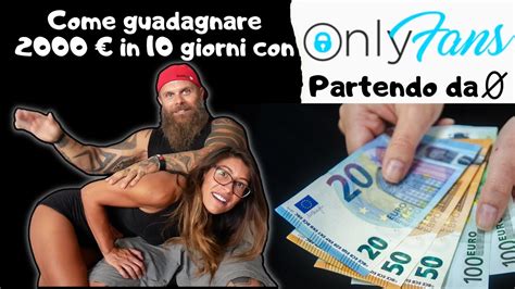 Come Guadagnare Euro In Giorni Su Onlyfans Partendo Da Zero