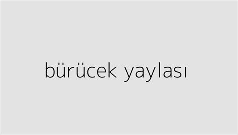 bürücek yaylası holitera blog