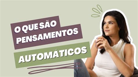 O que são pensamentos automáticos YouTube