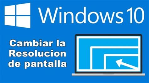 Cómo Cambiar o Ajustar la RESOLUCIÓN de PANTALLA en Windows 10 Mira