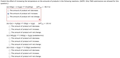 Solved Predict the effect of increasing the temperature on | Chegg.com 