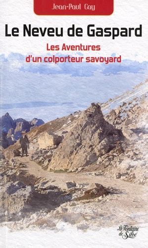 Le Neveu De Gaspard Les Aventure D Un De Jean Paul Gay Poche