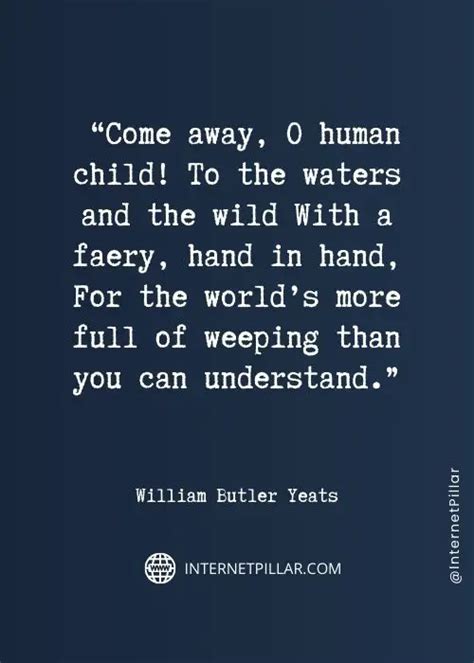 50 Best William Butler Yeats Quotes And Sayings