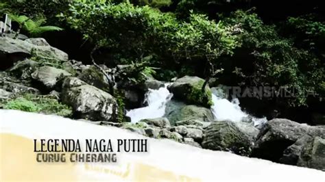 Legenda Naga Putih Curug Ciherang Secret Story Youtube