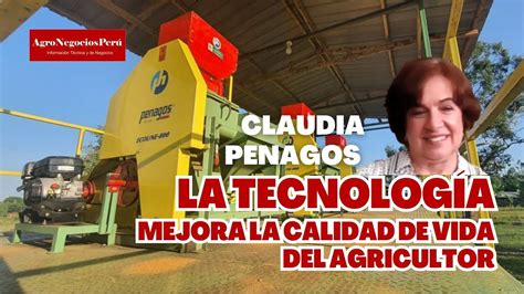 Claudia Penagos La Tecnolog A Mejora La Calidad De Vida Del Agricultor