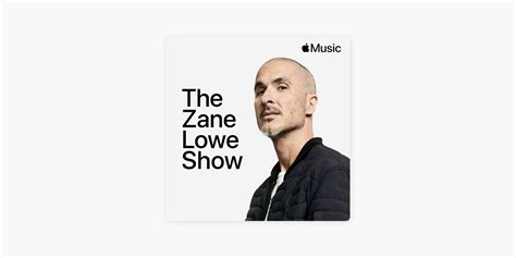 ‎The Zane Lowe Show on Apple Podcasts