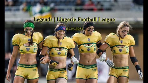 Legends Lingerie Football League 05 08 2023 Youtube