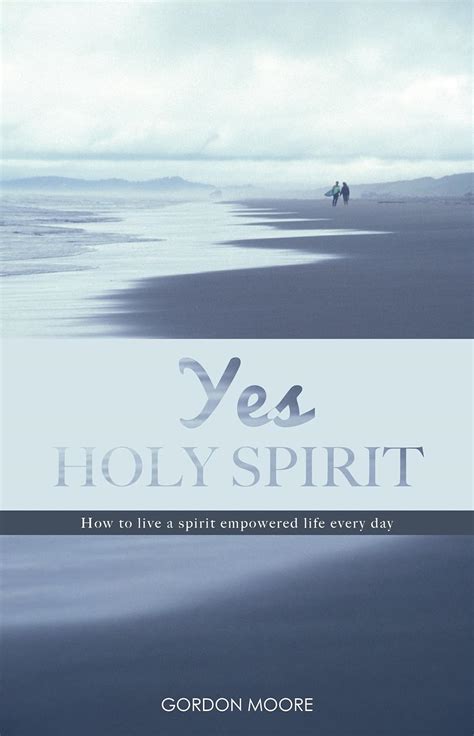 Yes Holy Spirit Ebook Moore Gordon Pringle Phil Uk