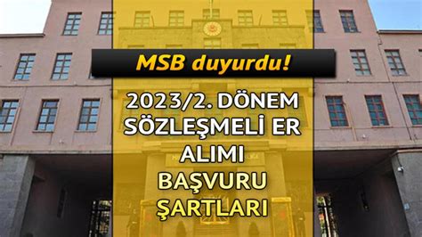 Sözleşmeli er alımı başvuruları başladı mı ne zaman yapılacak MSB