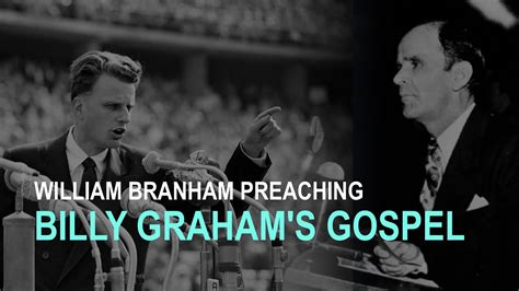 William Branham Preaching Billy Graham's Gospel - thejesusculture