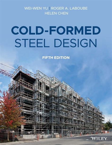 Cold Formed Steel Design Fifth Edition Is Published By CSSBI