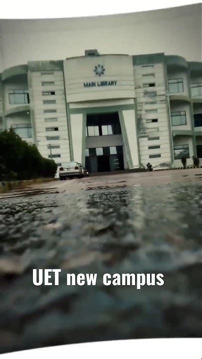 Uet New Campus Clicks Trending Reels Travel Uet Lahore Islamabad