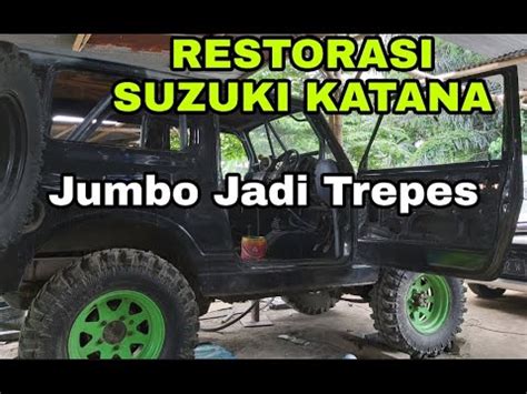 SUZUKI KATANA JIMNY MODIFIKASI Review Restorasi Part 1 YouTube