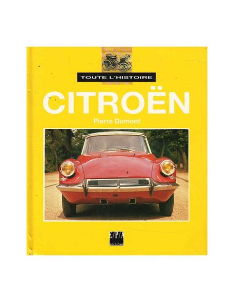 Toute l histoire Citroën De Pierre Dumont Ed EPA