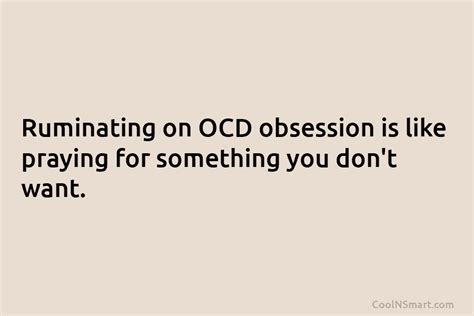 Quote Ruminating On Ocd Obsession Is Like Praying Coolnsmart